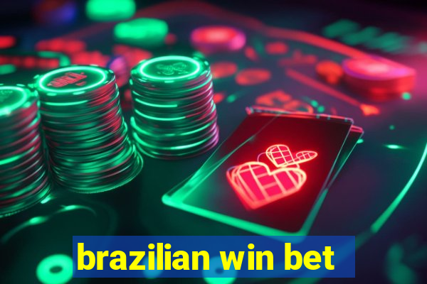 brazilian win bet